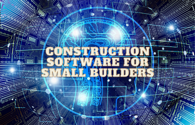 Construction Software for Small Builders
