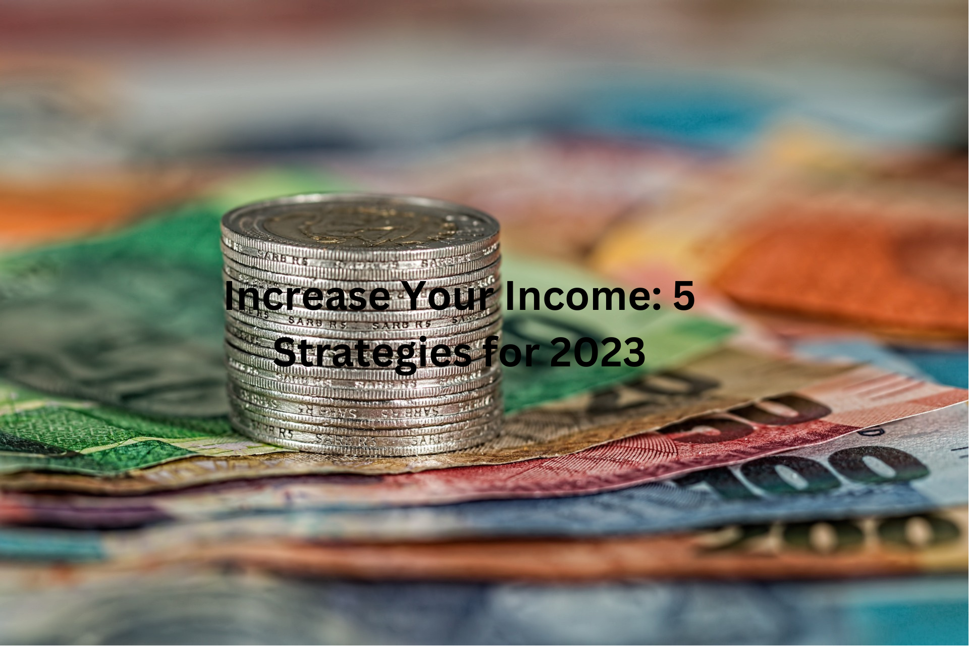 Increase-Your-Income-5-Strategies-for-2023