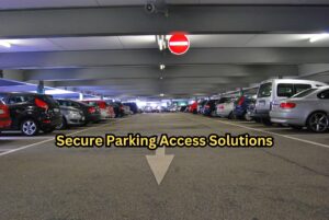 Secure Parking Access Solutions