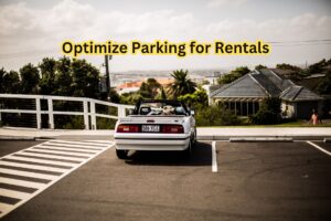 Optimize Parking for Rentals