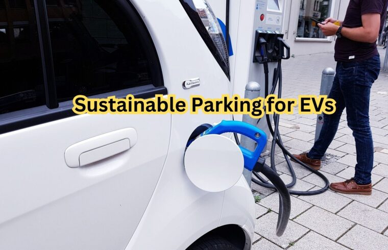 Sustainable Parking for EVs