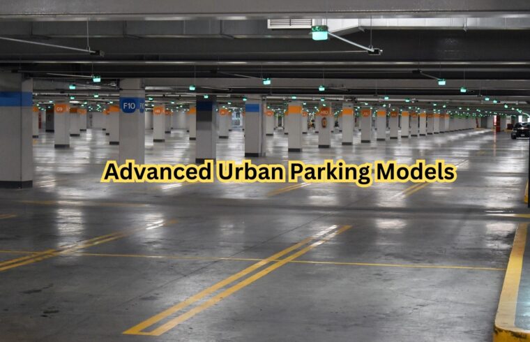 Advanced Urban Parking Models