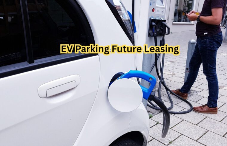 EV Parking Future Leasing